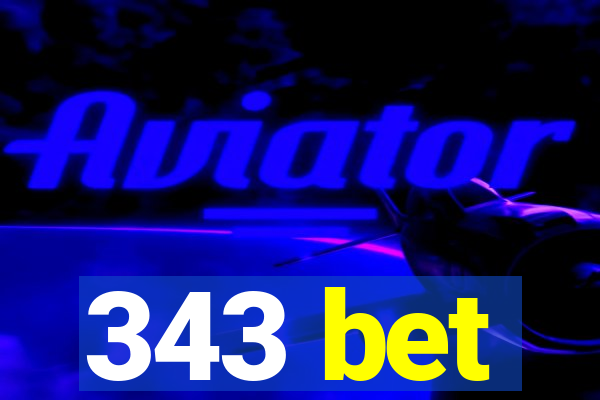 343 bet